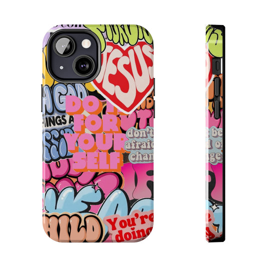 Inspirational Graffiti Tough Phone Case – Colorful Positive Message Design