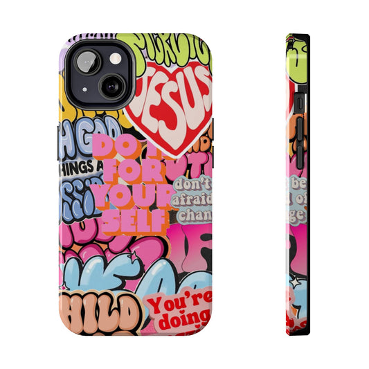 Inspirational Graffiti Tough Phone Case – Colorful Positive Message Design